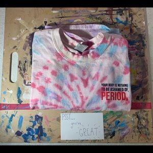 Your body is nothing to be ashamed of Tie Dye